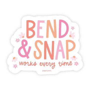 Bend & Snap Decal Sticker